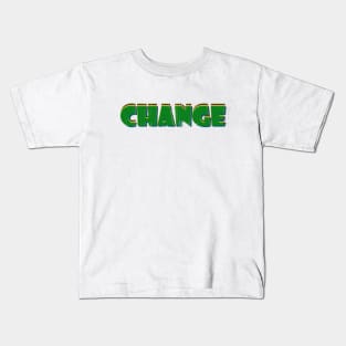 Change Kids T-Shirt